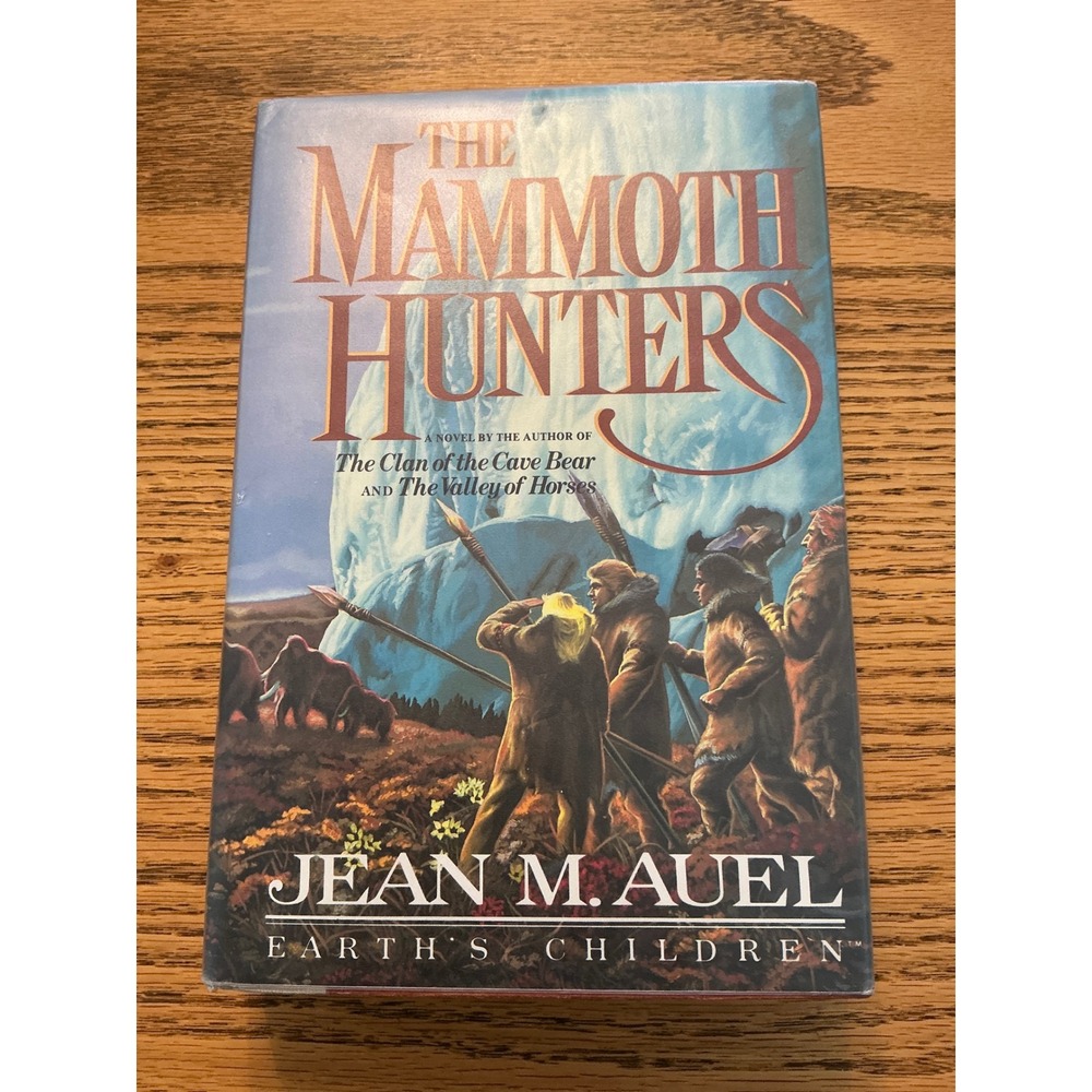 The Mammoth Hunters Jean M Auel First Edition Hardcover Earth's Children 1985